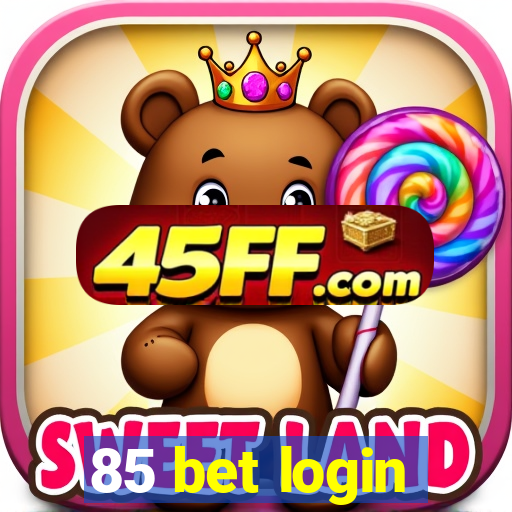 85 bet login